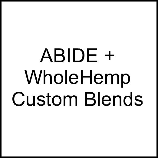 Cannabis Brand ABIDE + WholeHemp Custom Blends