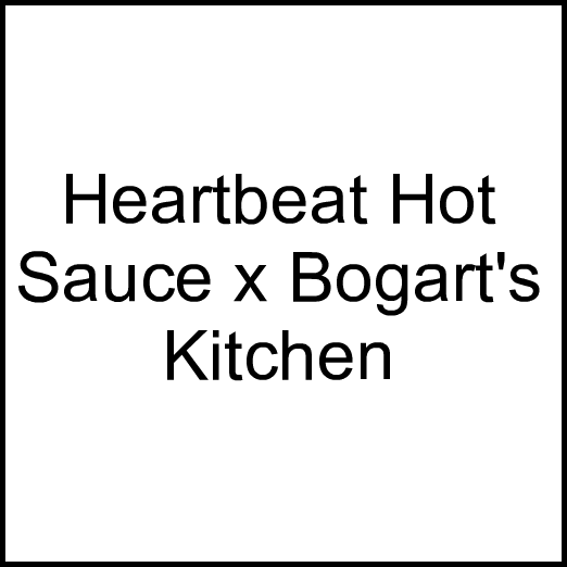 Cannabis Brand Heartbeat Hot Sauce x Bogart's Kitchen