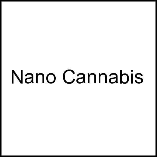 Cannabis Brand Nano Cannabis