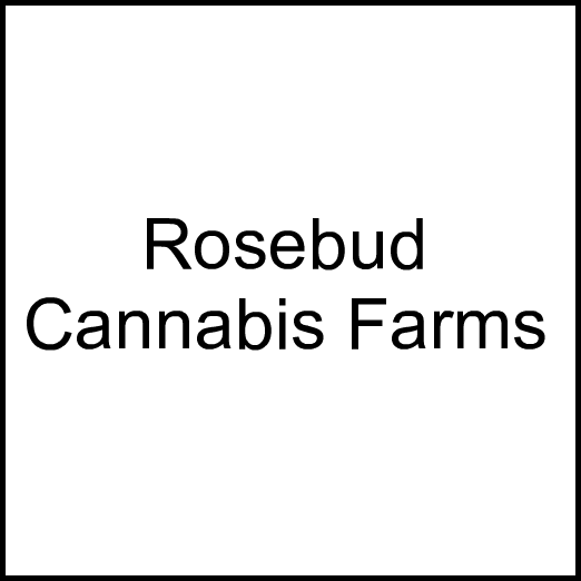 Cannabis Brand Rosebud Cannabis Farms