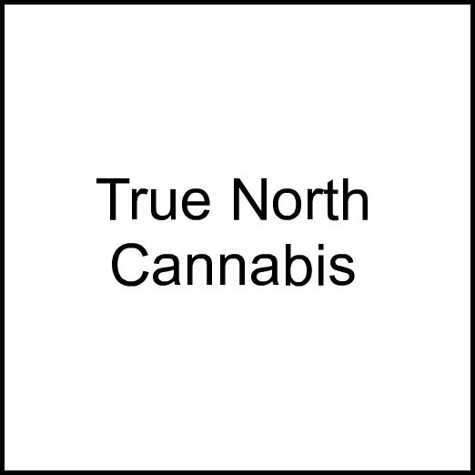 Cannabis Brand True North Cannabis